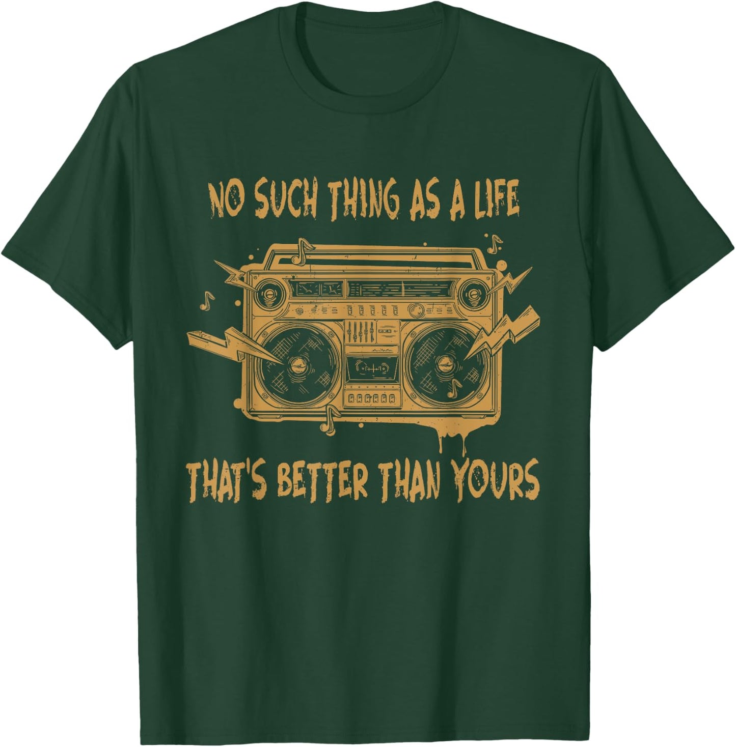 No Such Thing As A Lifes Thats Better Than Yours Cassette T-Shirt - T-Shirt | Forest