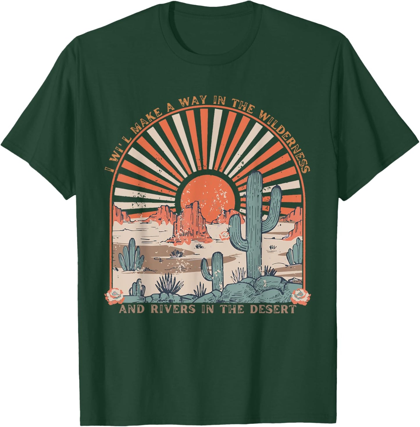 I Will Makes A Way In The Wilderness, Isaiah 43:19 Christian T-Shirt - T-Shirt | Forest