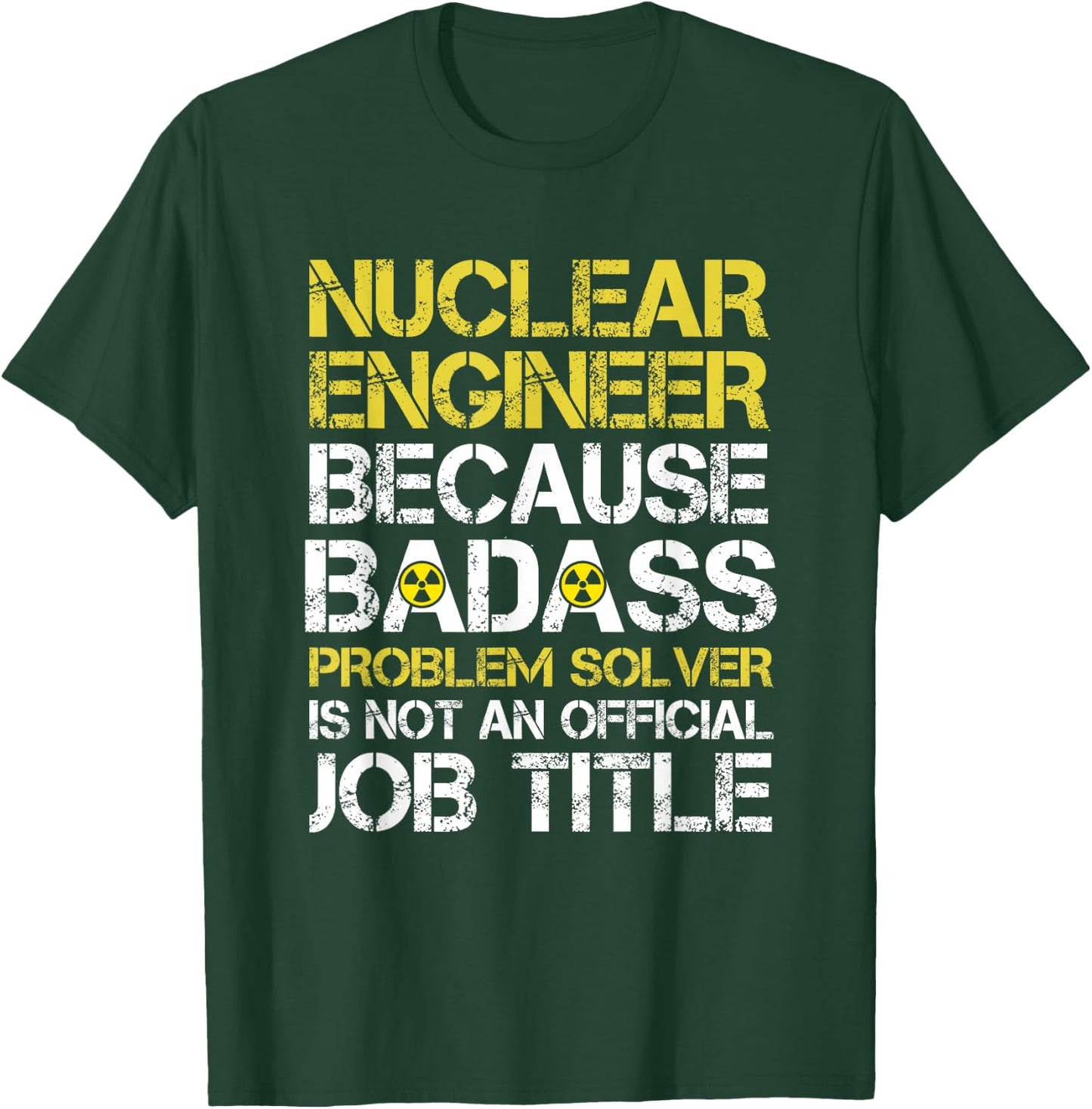 Funny Nuclear Engineer Nuclear power plant T-Shirt - T-Shirt | Forest