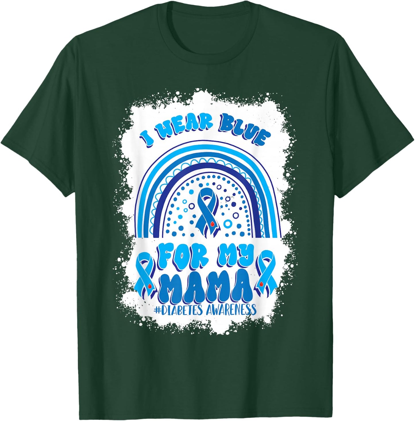 I Wear Blue For My Mama Support Diabetes Awareness T-Shirt - T-Shirt | Forest