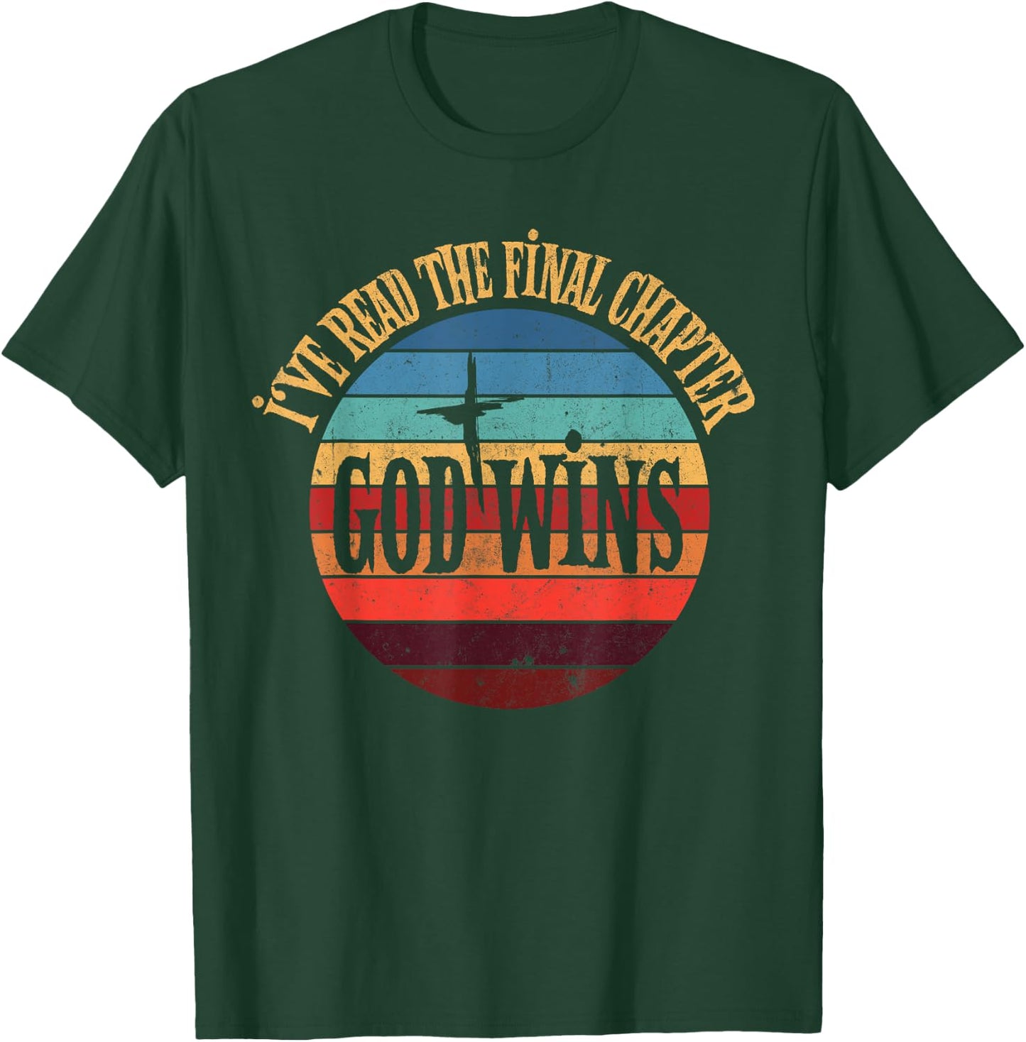 I've Read The Final Chapter God Wins Jesus Christian Bible T-Shirt - T-Shirt | Forest