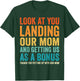 Look At You Landing Our Mom And Getting Us as A Bonus Funny T-Shirt - T-Shirt | Forest