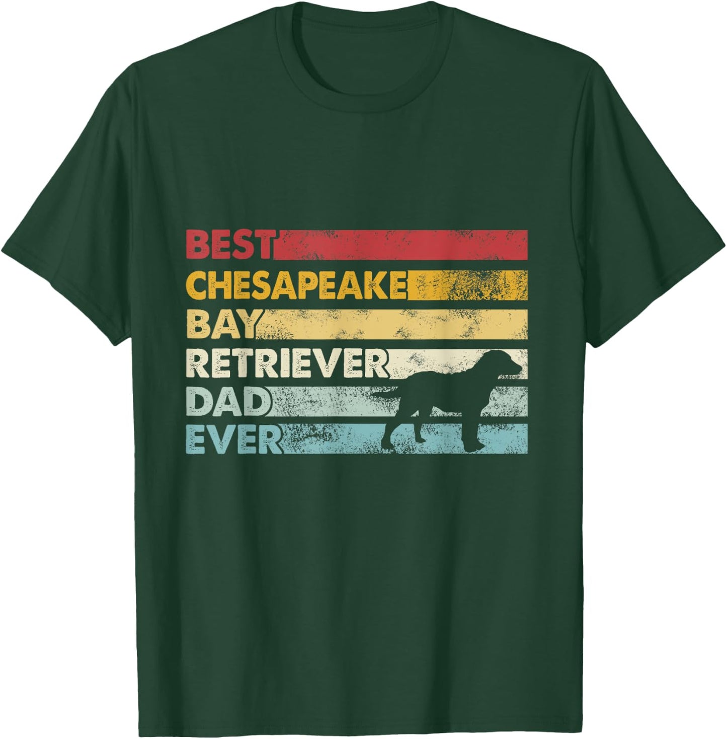 Best Dog Dad Ever - Father Chesapeake Bay Retriever Men Women T-Shirt - T-Shirt | Forest