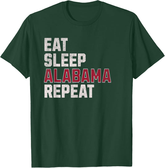 Funny Eat, Sleep, Alabama, Repeat | Alabama Fan T-Shirt - T-Shirt | Forest