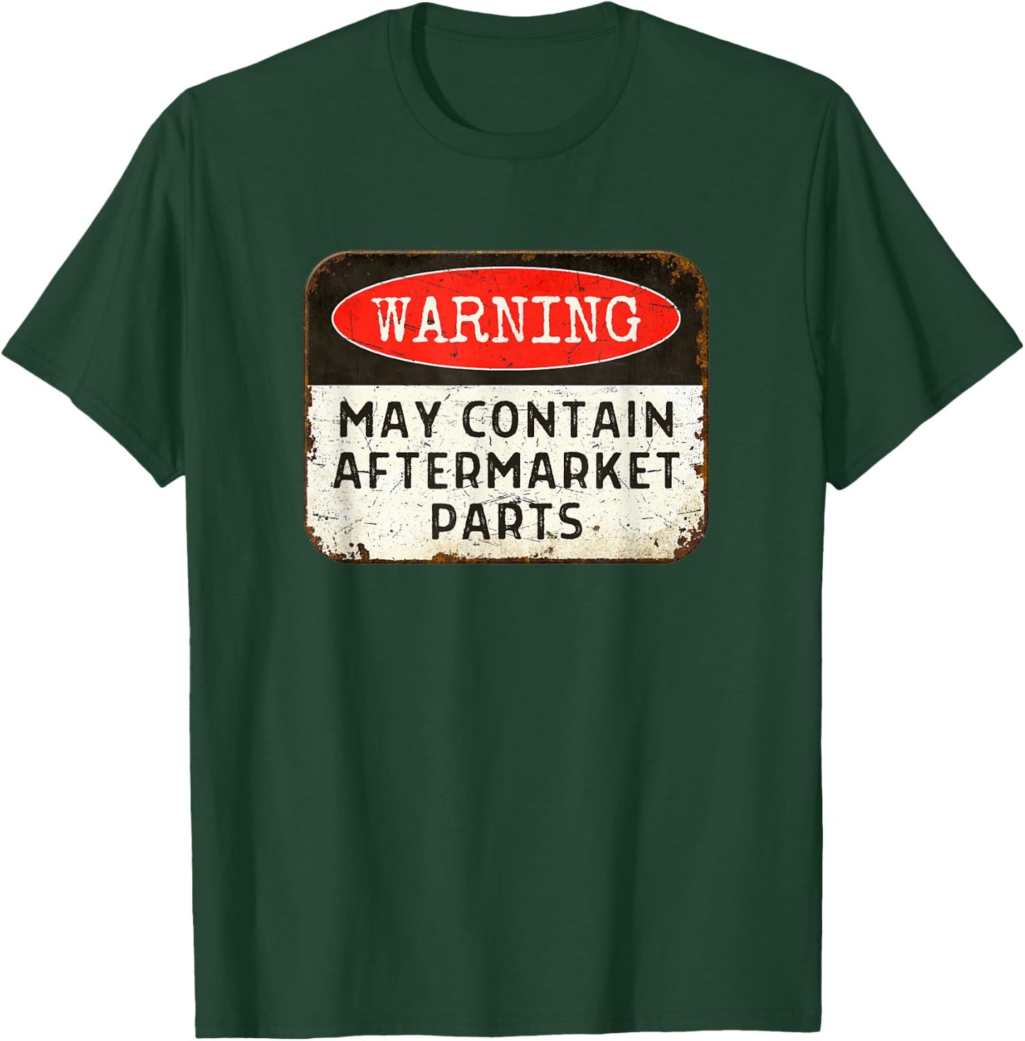 May Contain Aftermarket Parts Joint Replacement T-Shirt - T-Shirt | Forest