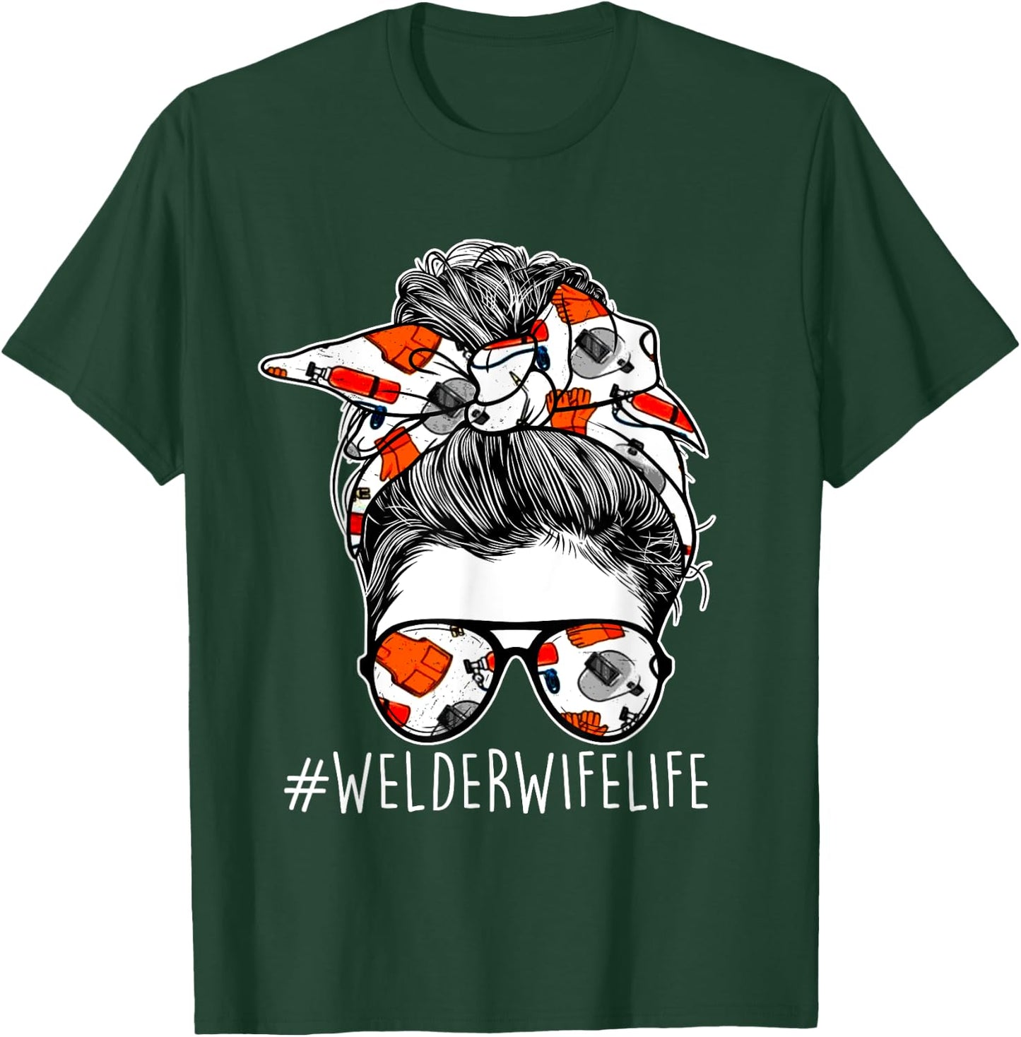 Welder Wife Life - Women Welding Steel Worker Construction T-Shirt - T-Shirt | Forest