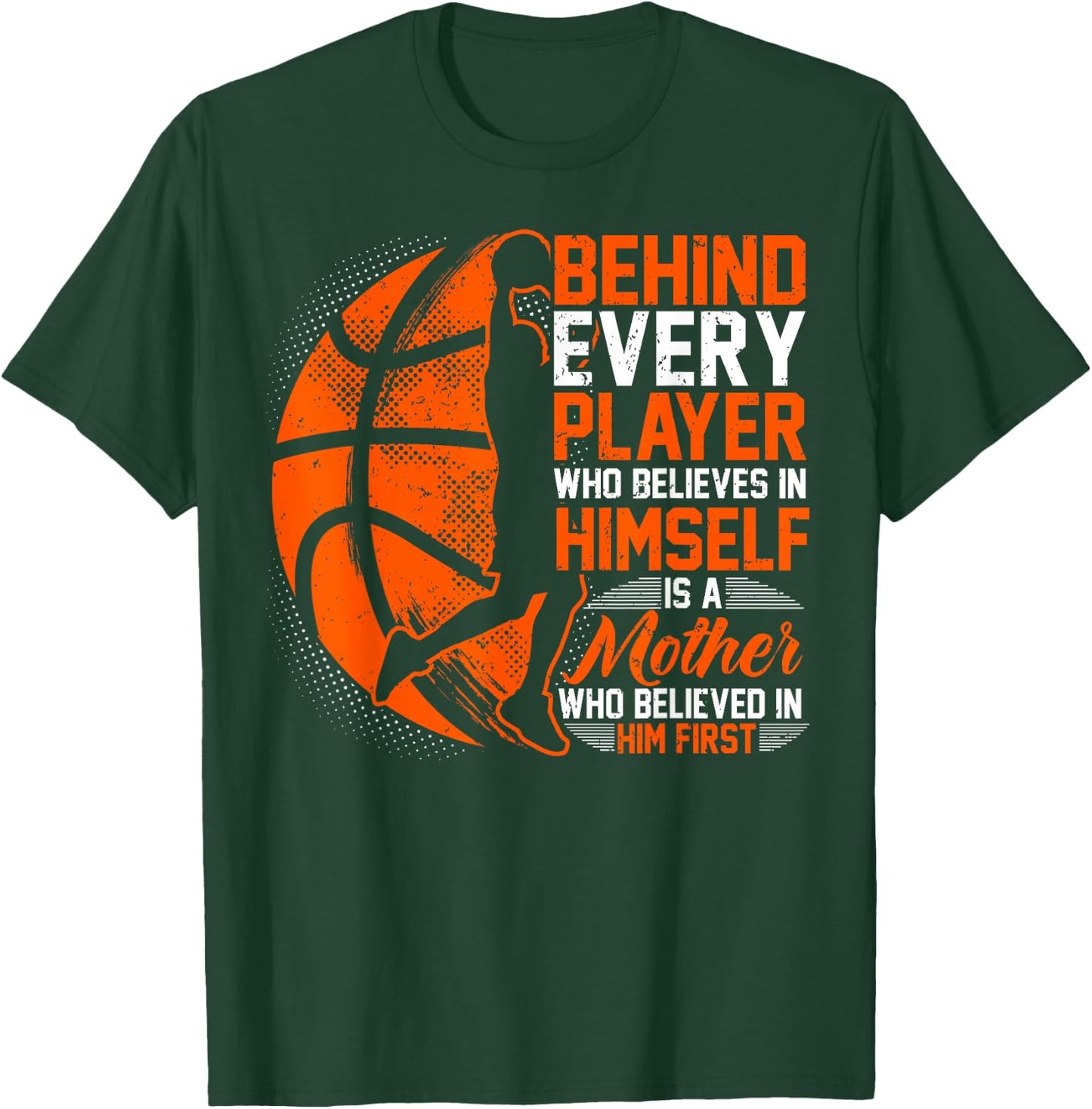 Basketball, Behind Every Player, Mom Of A Basketballer T-Shirt - T-Shirt | Forest