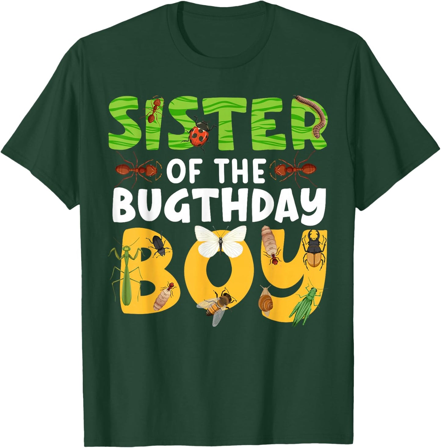 Sister of the Bugthday Boy Bug Themed Birthday Party Insects T-Shirt - T-Shirt | Forest