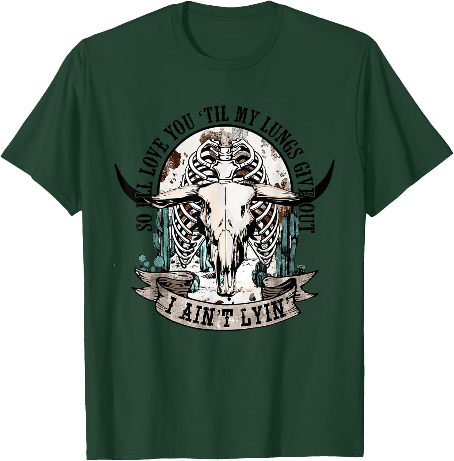 So I'll Love You 'Til My Lungs Give Out Apparel T-Shirt - T-Shirt | Forest