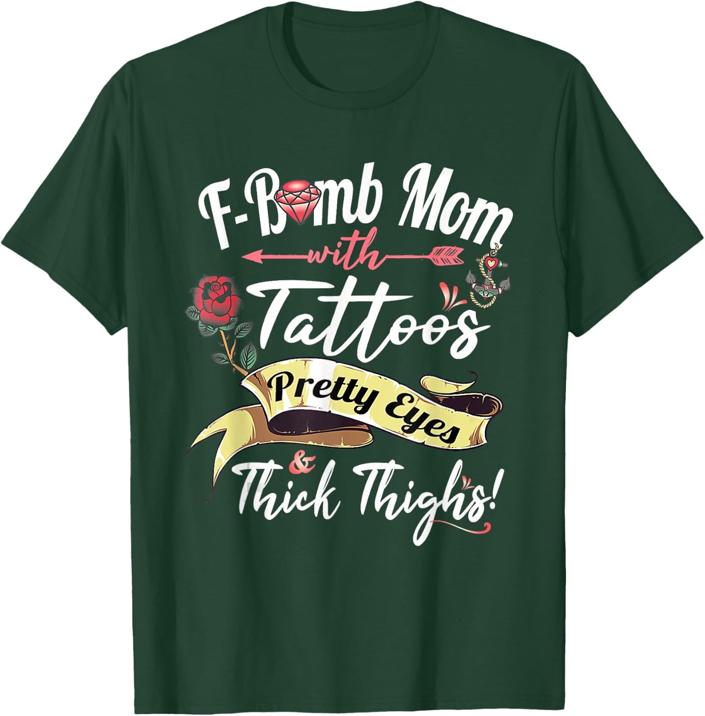 F Bomb Mom Tattoos Pretty Eyes Thick Thighs Cute Mommy Theme T-Shirt - T-Shirt | Forest