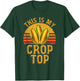 This Is My Crop Top Funny Farmer Farming Corn Lover Retro T-Shirt - T-Shirt | Forest