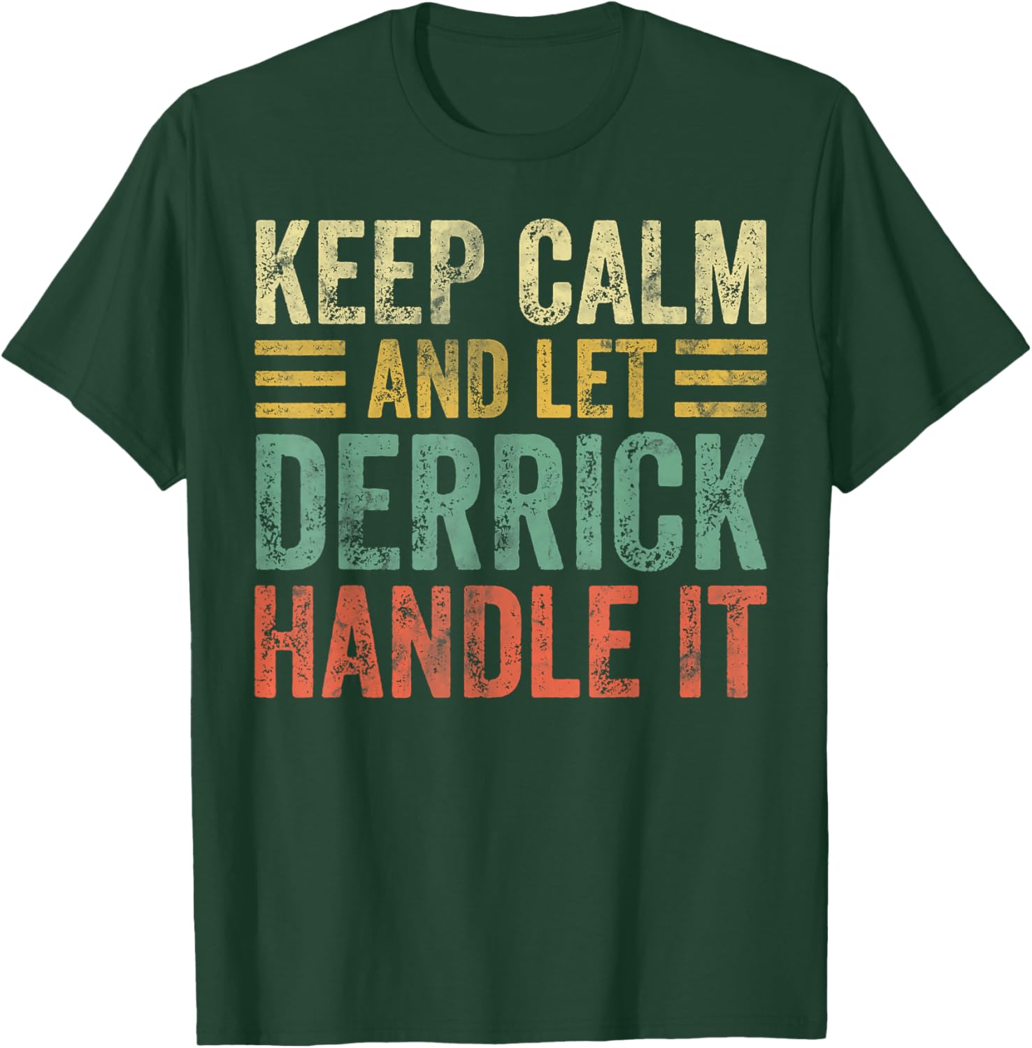 Personalized Name Shirt Keep Calm And Let Derrick Handle it T-Shirt - T-Shirt | Forest