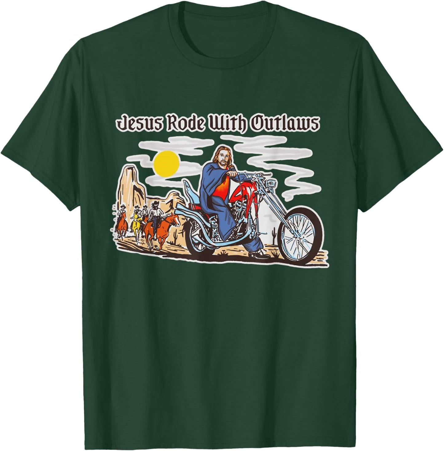 Jesus Rode With Outlaws Christian Cowboy Cowgirl Western T-Shirt - T-Shirt | Forest