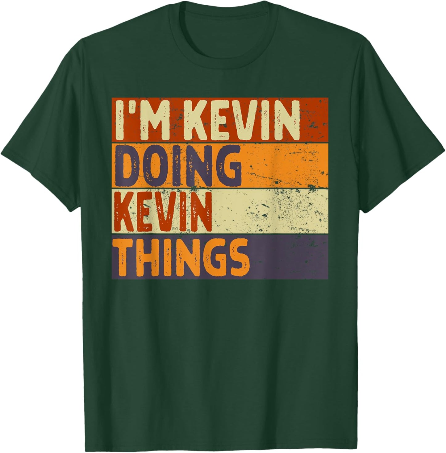 Retro I'm KEVIN Doing KEVIN Things Funny Birthday Joke T-Shirt - T-Shirt | Forest