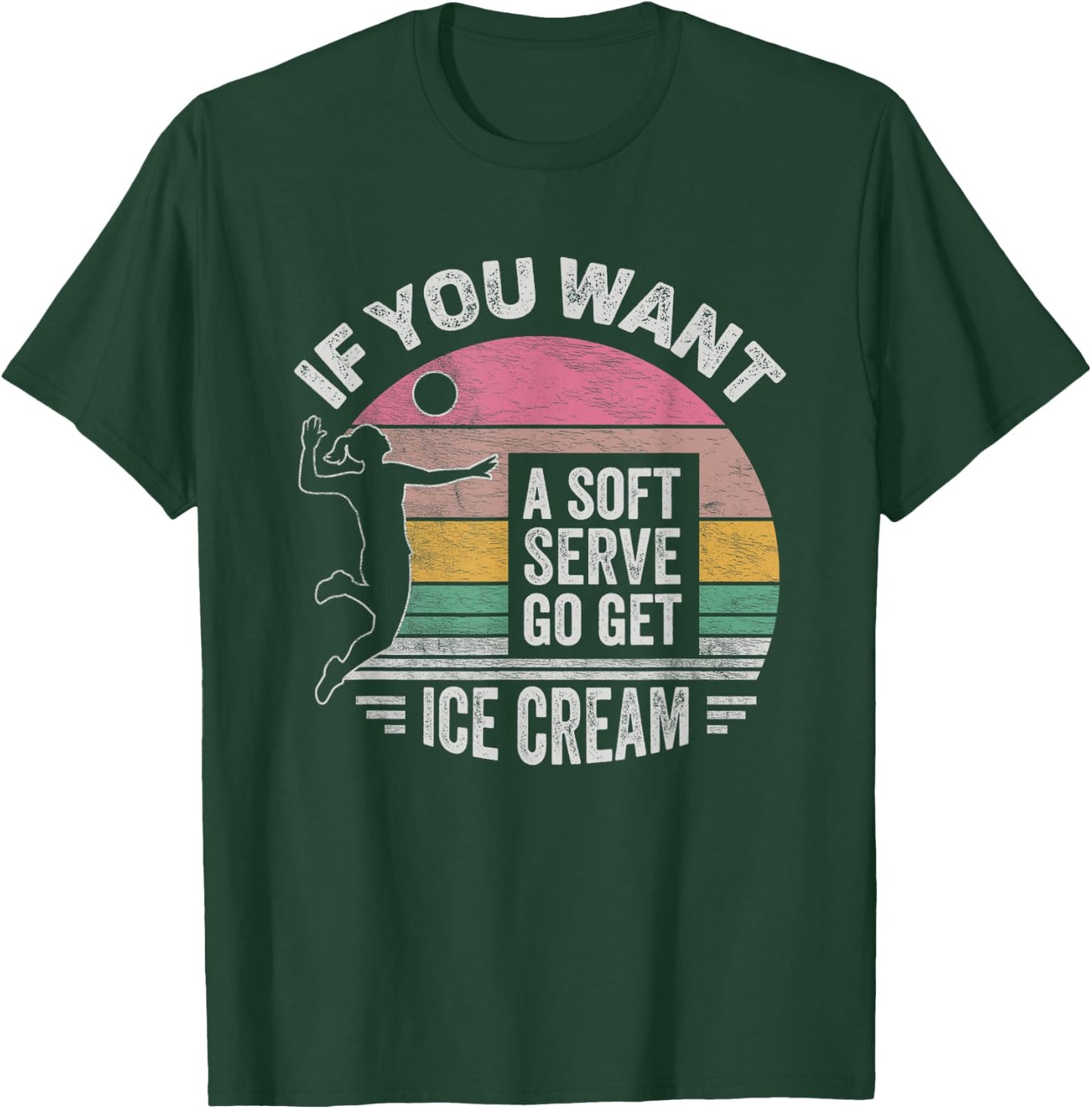 Retro If You Want A Soft Serve Go Get Ice Cream Volleyball T-Shirt - T-Shirt | Forest
