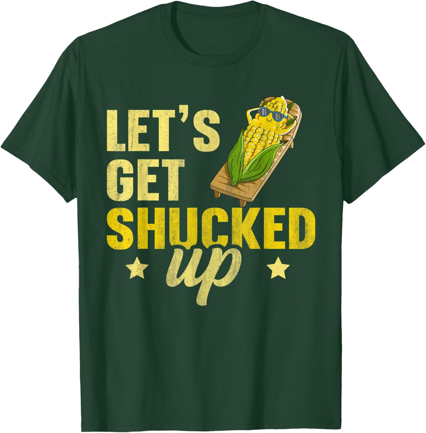 Let's get shucked up Design for a Corn Farmer T-Shirt - T-Shirt | Forest