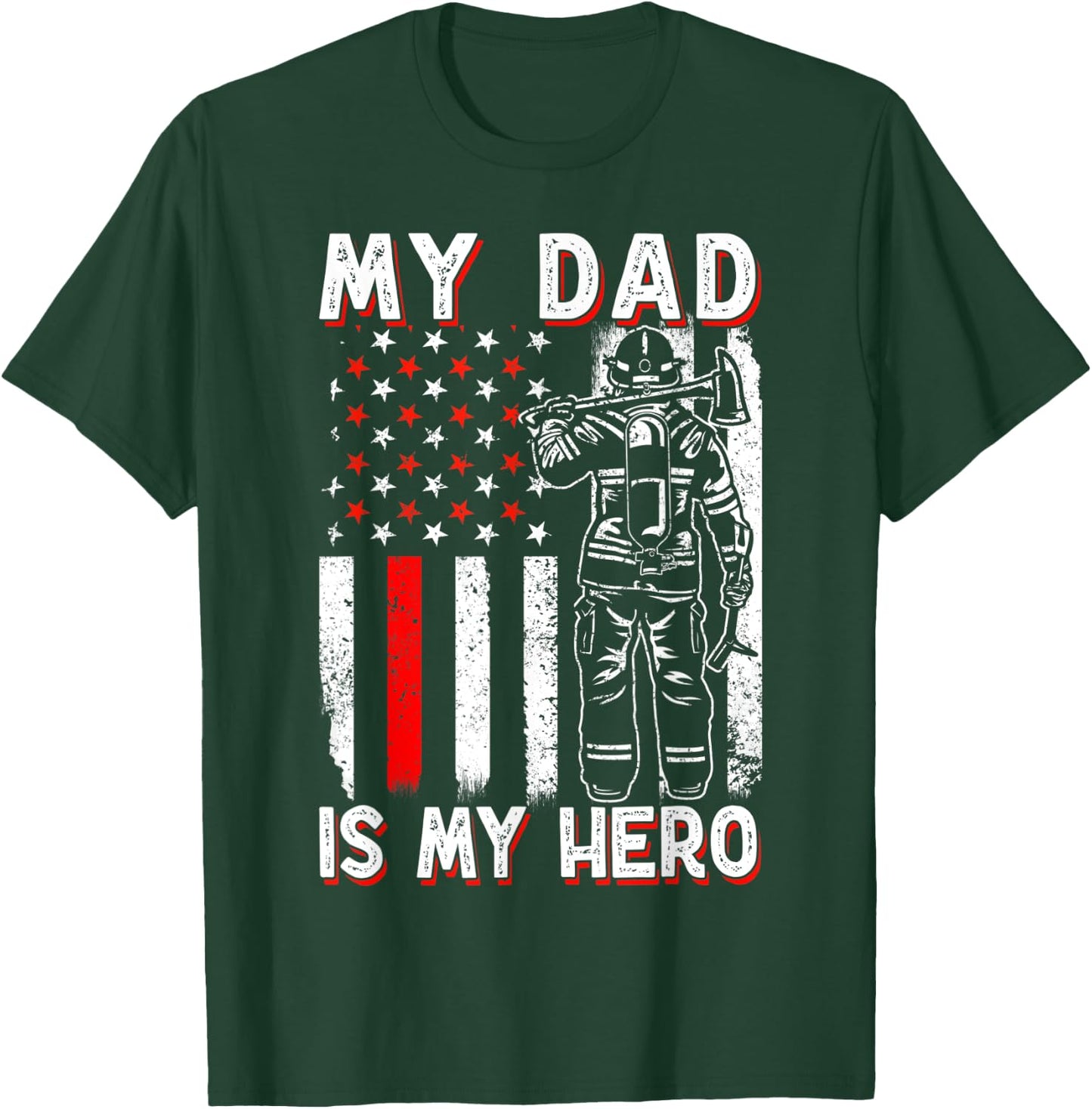Firefighters My Daddy Is My Hero Firefighter Rescue Service T-Shirt - T-Shirt | Forest