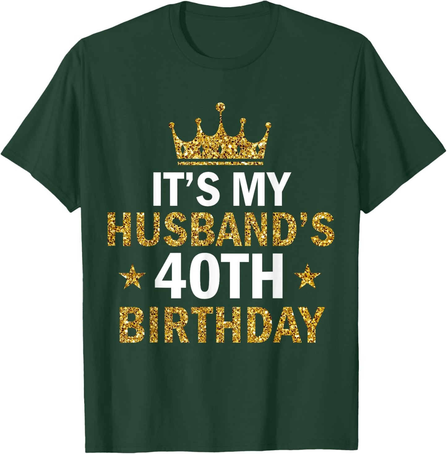 It's My Husband's 40 Year Old Birthday Couple 40th Birthday T-Shirt - T-Shirt | Forest