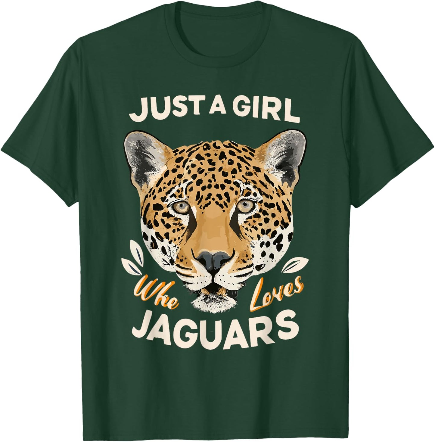 Just A Girl Who Loves Jaguars Big Cat Lover Print Graphic T-Shirt - T-Shirt | Forest