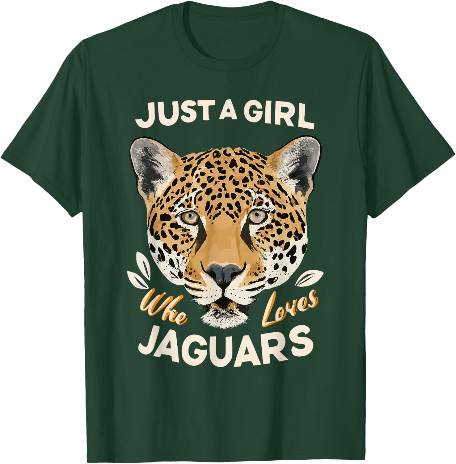 Just A Girl Who Loves Jaguars Big Cat Lover Print Graphic T-Shirt - T-Shirt | Forest