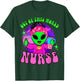 Out of this world funny alien space nurse nursing RN medical T-Shirt - T-Shirt | Forest