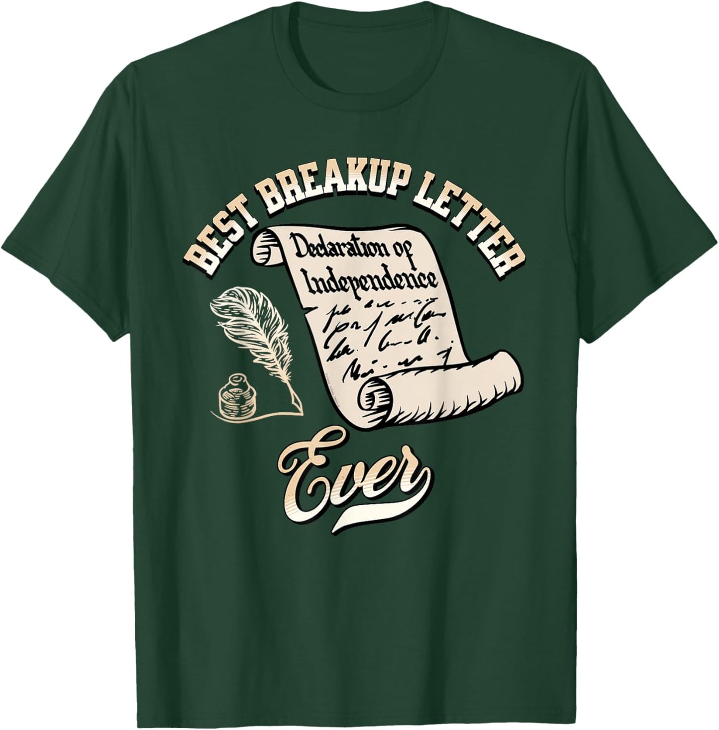 Funny July 4th Best Breakup Letter Ever History 4th of July T-Shirt - T-Shirt | Forest
