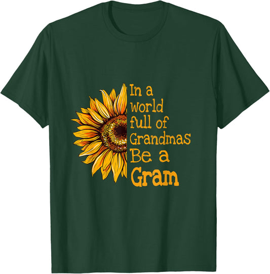 In A World Of Grandmas Be a Gram Special Grandma T-Shirt - T-Shirt | Forest