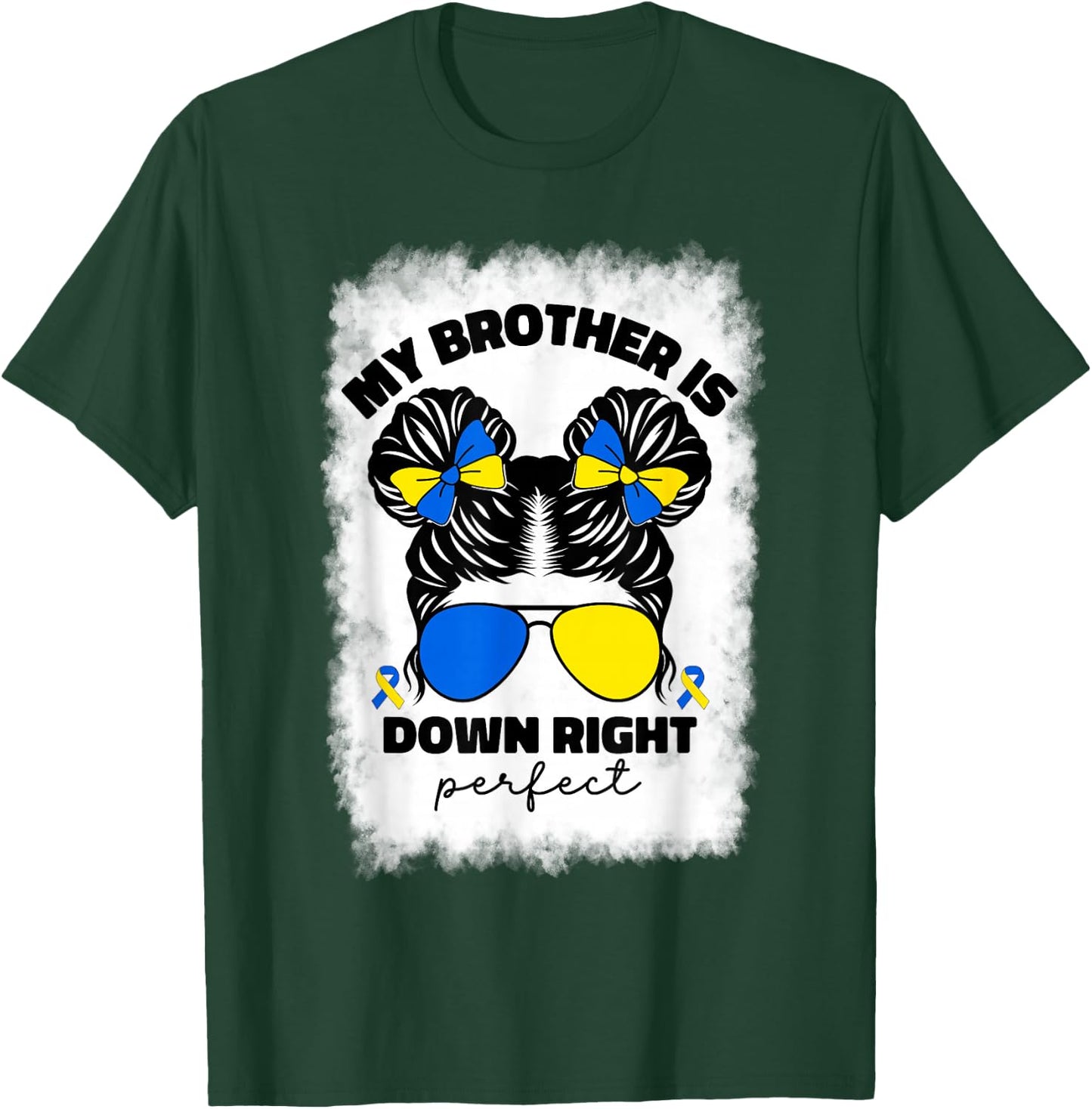 My Brother Is Down Right Perfect Down Syndrome Awareness T21 T-Shirt - T-Shirt | Forest