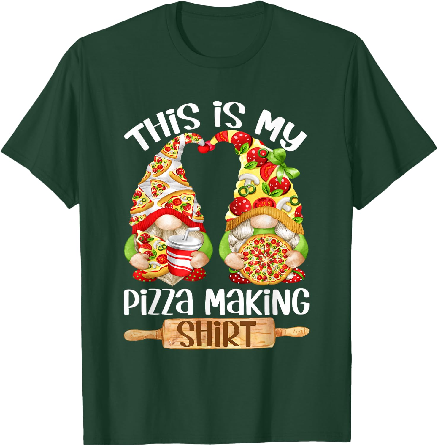 Pizza Funny Gnome For Gnomie Lover - This Is My Pizza Making T-Shirt - T-Shirt | Forest