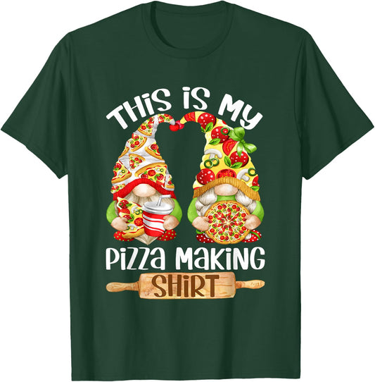 Pizza Funny Gnome For Gnomie Lover - This Is My Pizza Making T-Shirt - T-Shirt | Forest