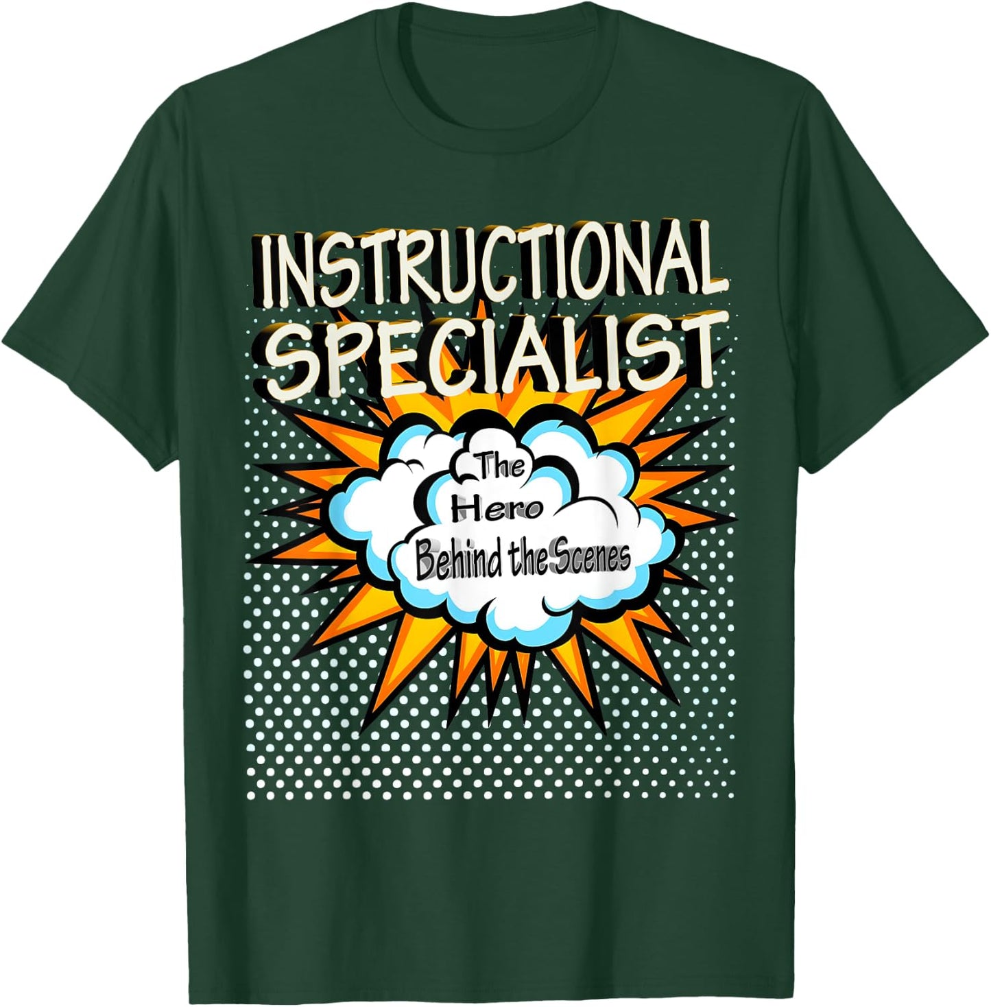 Instructional Specialist - Funny Hero Job T-Shirt - T-Shirt | Forest