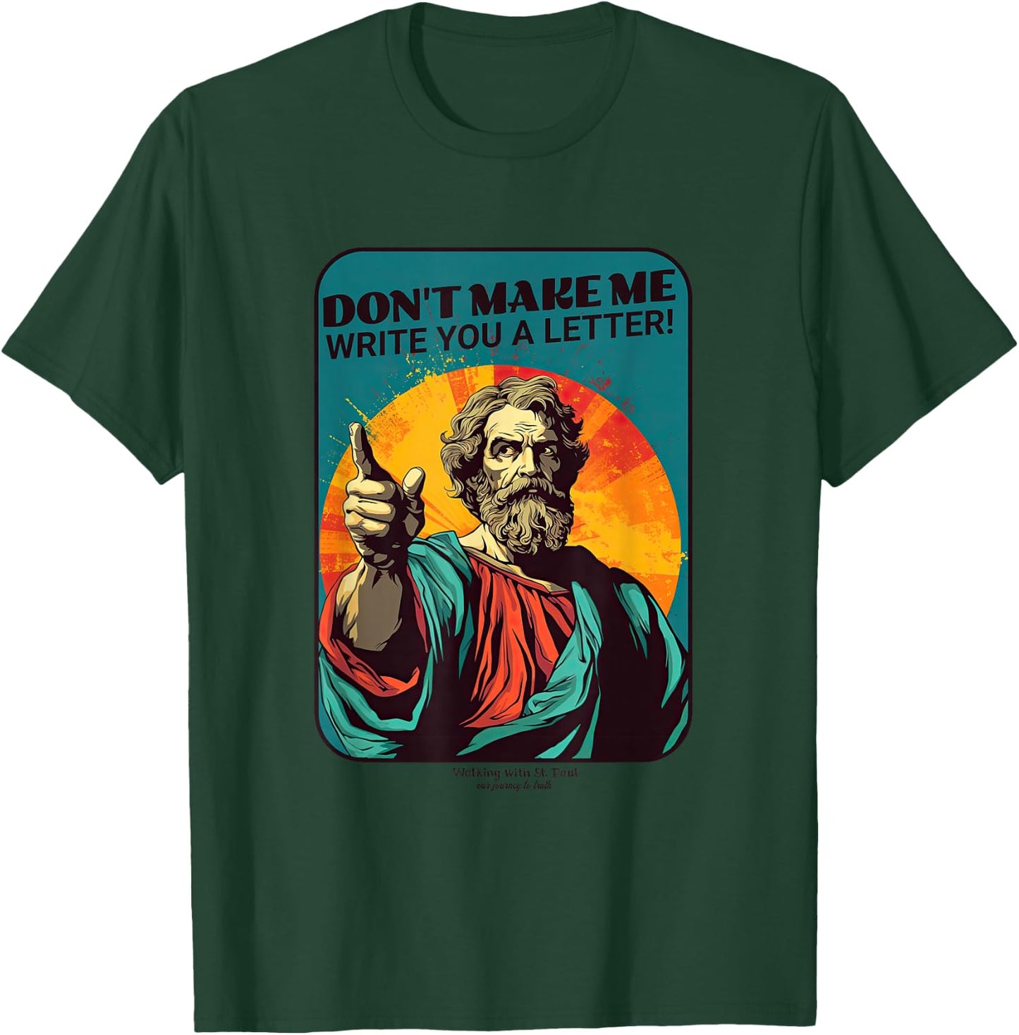 St. Paul Don't Make Me Write You A Letter T-Shirt - T-Shirt | Forest