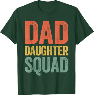 Dad Daughter Squad Shirt Men Daddy Fathers Day T-Shirt - T-Shirt | Forest
