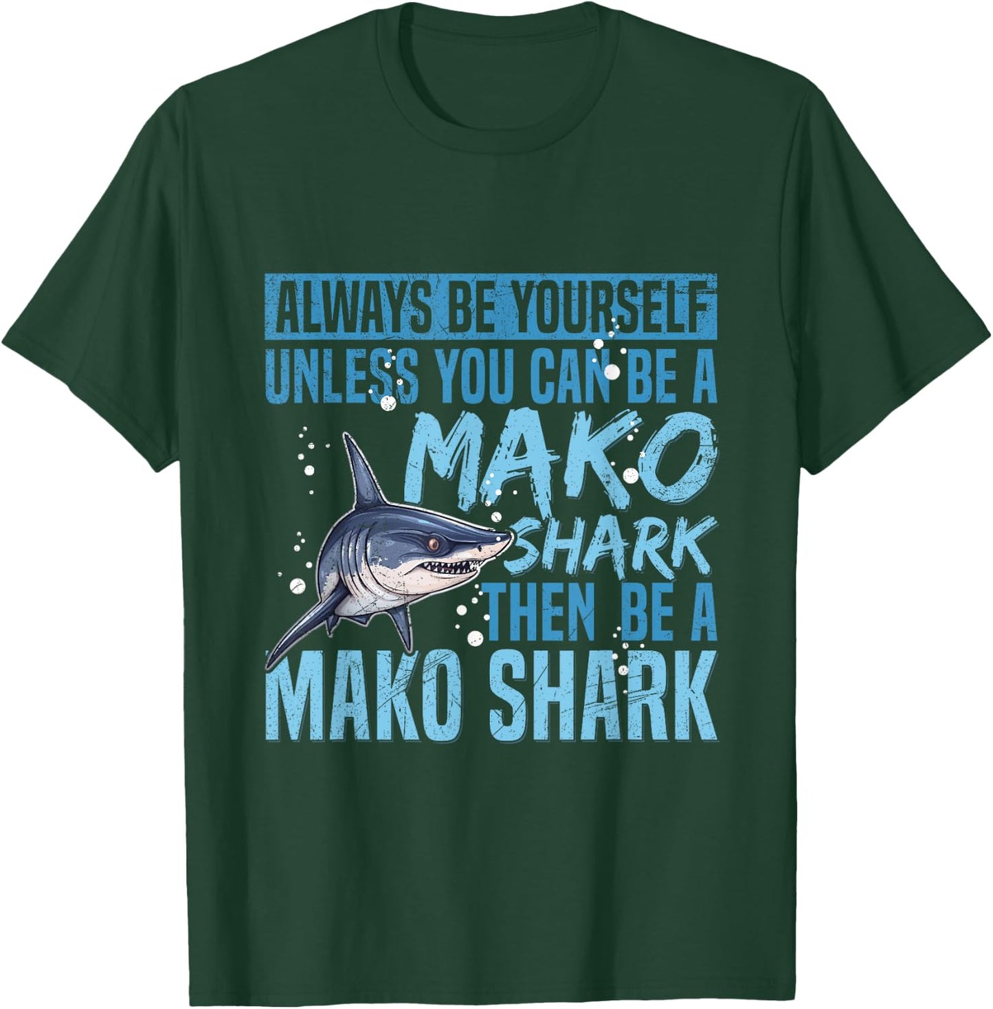 Diving with Mako Sharks Quote for a Mako Shark Expert T-Shirt - T-Shirt | Forest