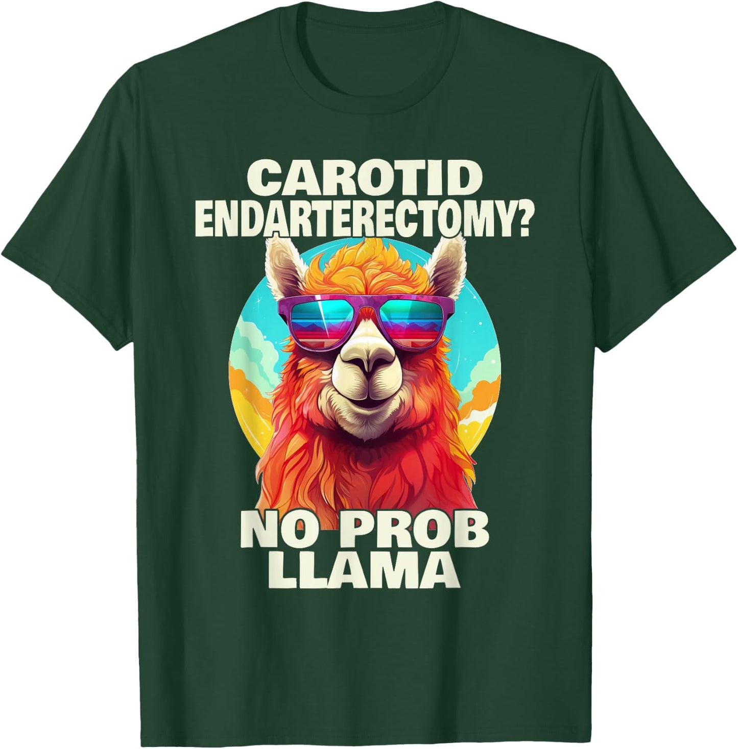 Carotid Endarterectomy No Probllama Funny Surgery Recovery T-Shirt - T-Shirt | Forest