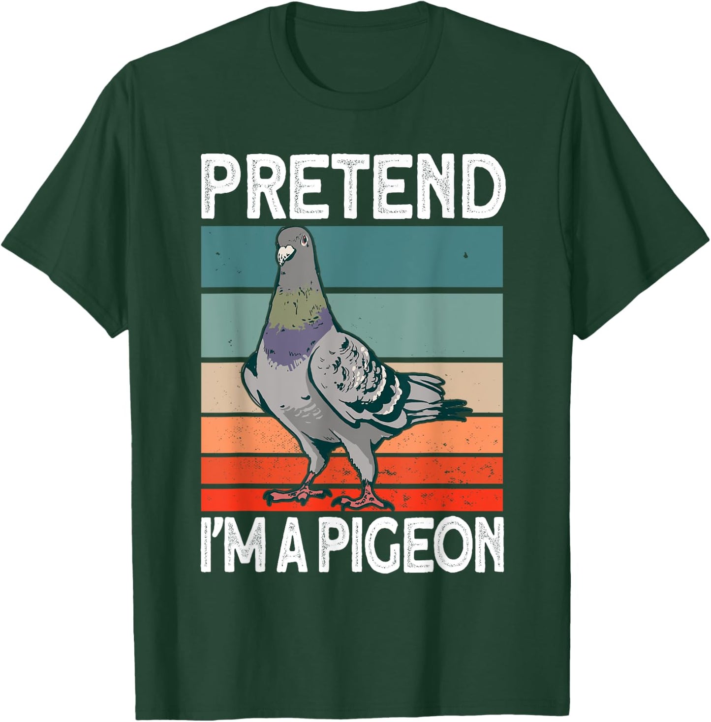 Pretend I'm a Pigeon - Pigeon Costume Halloween T-Shirt - T-Shirt | Forest