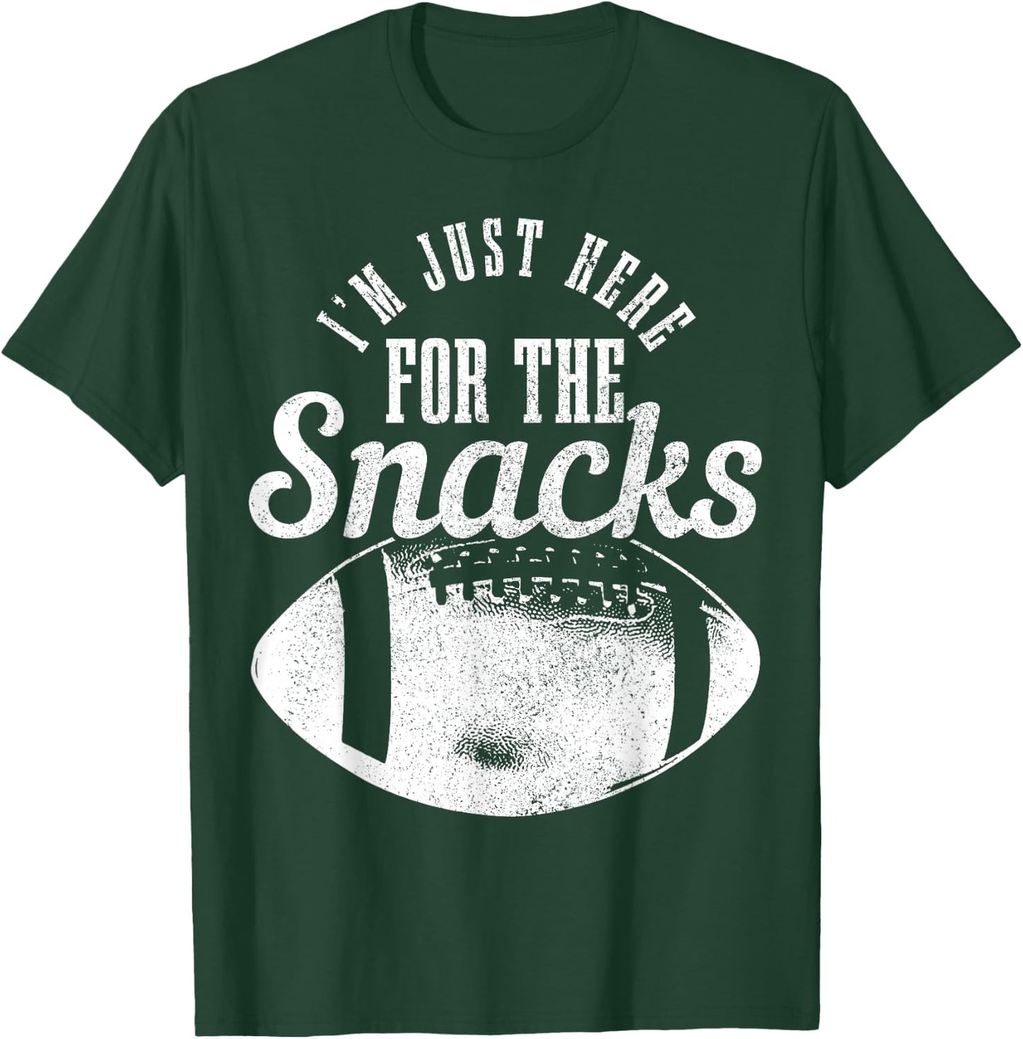 I'm Just Here For The Snacks Funny Football Fan Game Day T-Shirt - T-Shirt | Forest