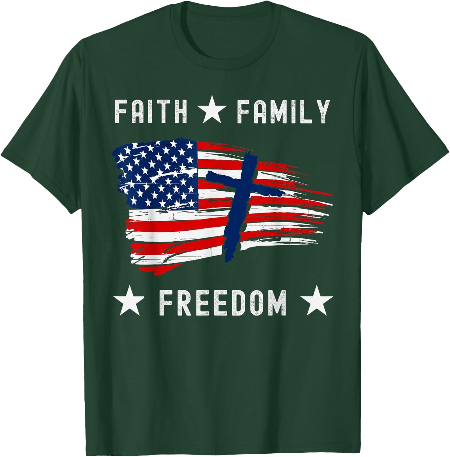 Faith Family Freedom America Patriotic Christian T-Shirt - T-Shirt | Forest