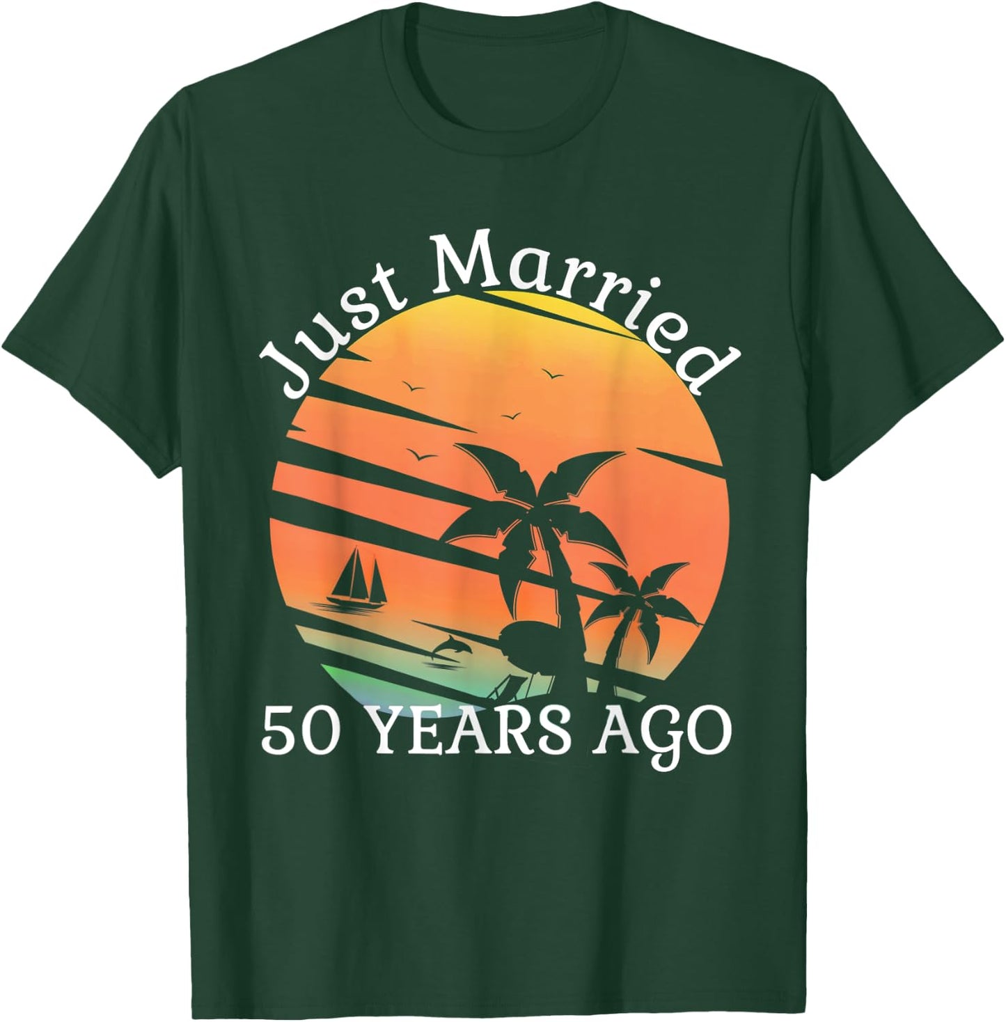 Just Married 50 Years Old 50th Wedding Anniversary Cruise T-Shirt - T-Shirt | Forest