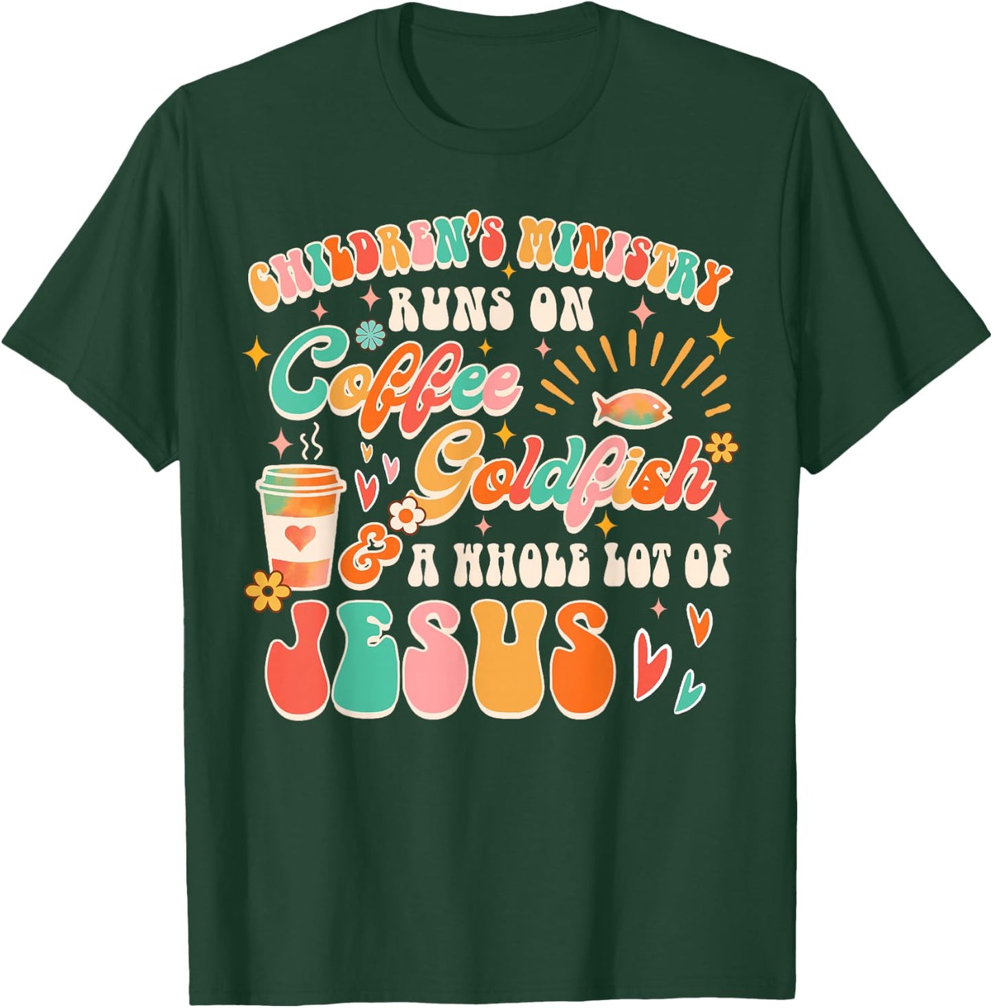 Children's Ministry Runs On Coffee & A Whole Lot Of Jesus T-Shirt - T-Shirt | Forest