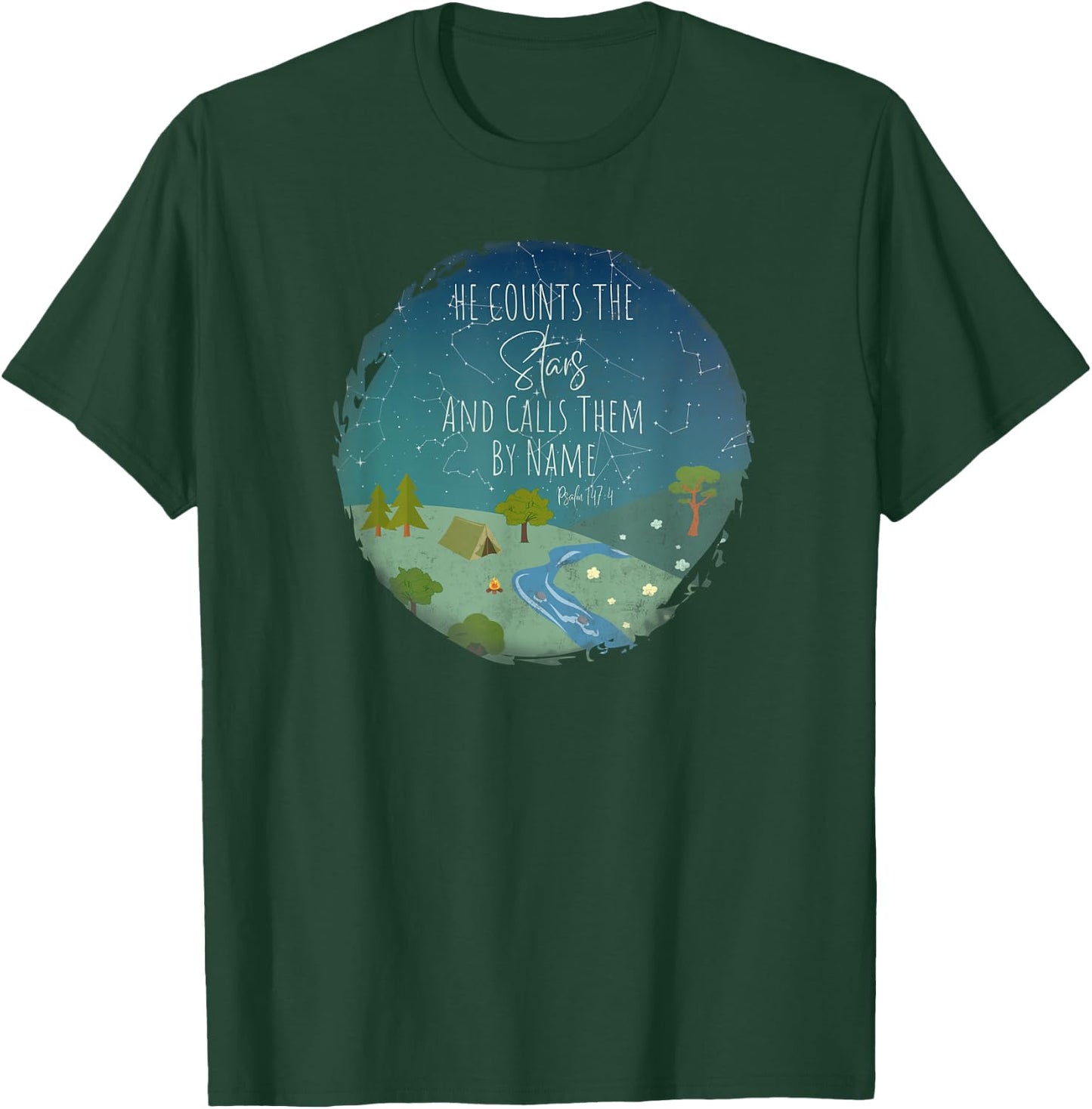 He Counts The Stars And Calls Them By Name Bible Verse T-Shirt - T-Shirt | Forest