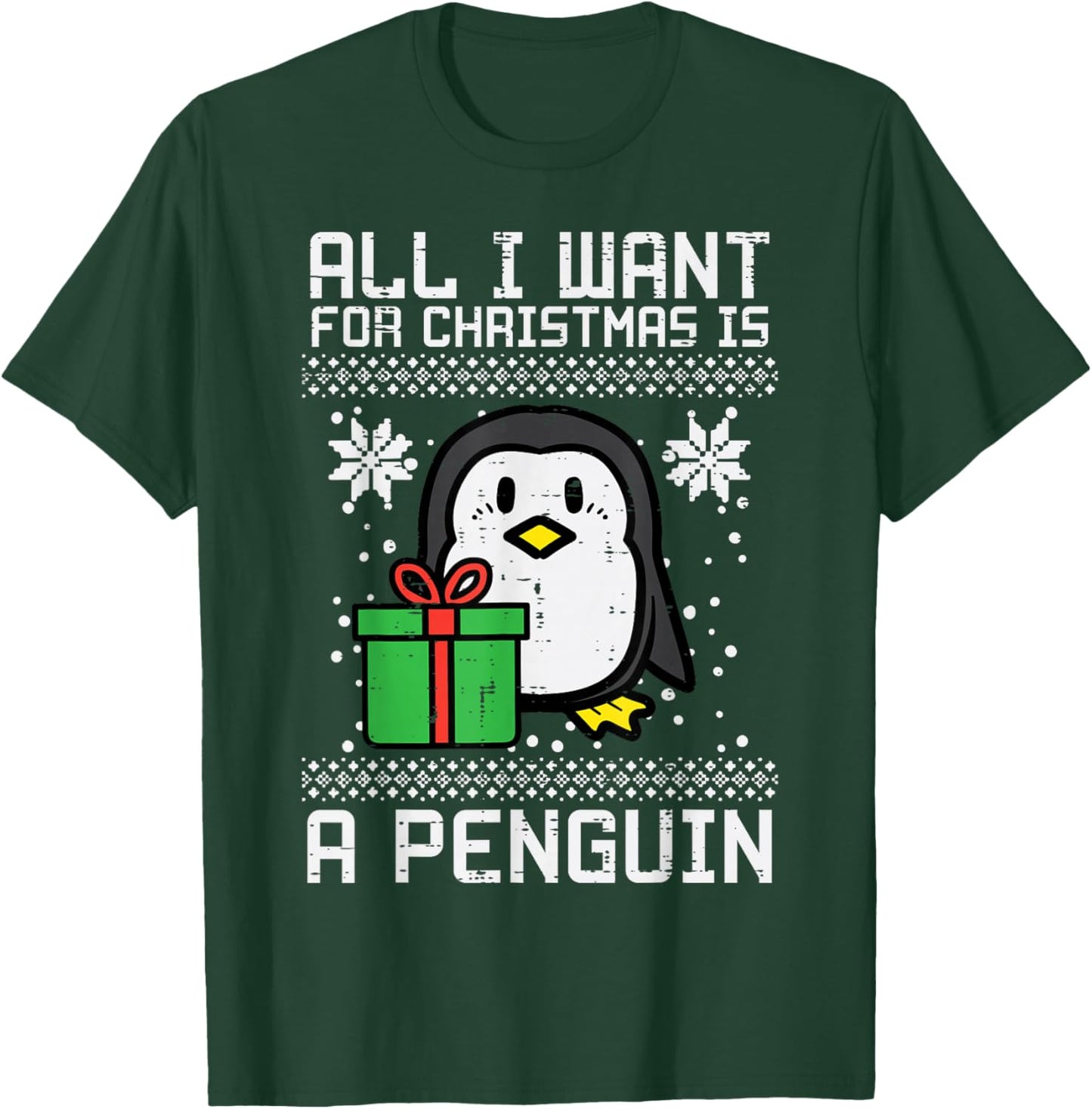 All I Want For Christmas Is Penguin Ugly Xmas Men Women Kids T-Shirt - T-Shirt | Forest