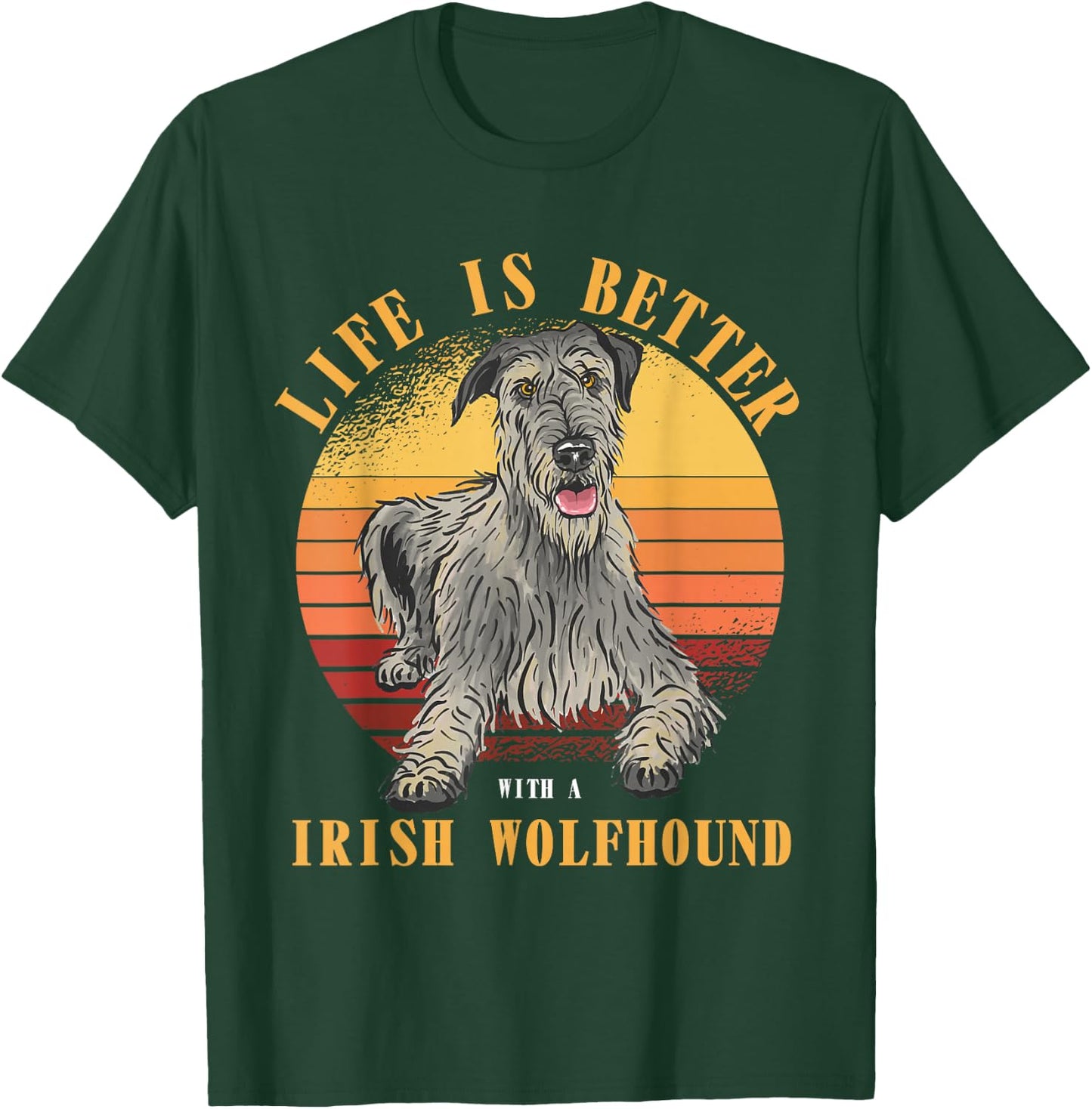 Irish Wolfhound life is better irish wolfhound dog owner T-Shirt - T-Shirt | Forest