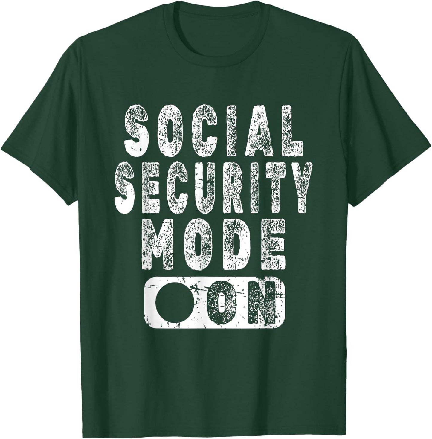 Social Security Mode On - Funny Senior Citizen Retirement T-Shirt - T-Shirt | Forest