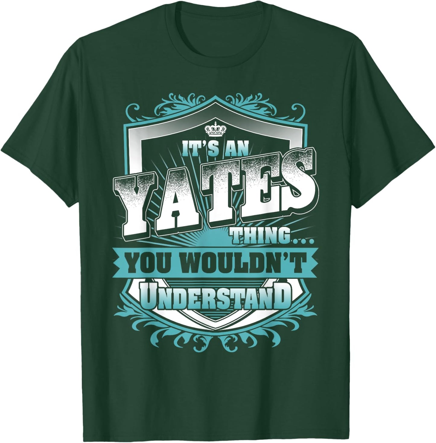 It's An YATES Thing You Wouldn't Understand Name Vintage T-Shirt - T-Shirt | Forest
