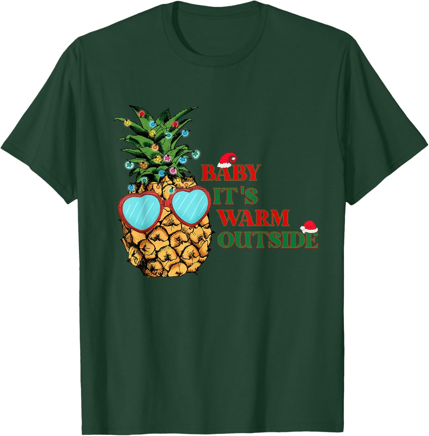 Christmas in July - Baby Its Warm Outside Pineapple (C) T-Shirt - T-Shirt | Forest