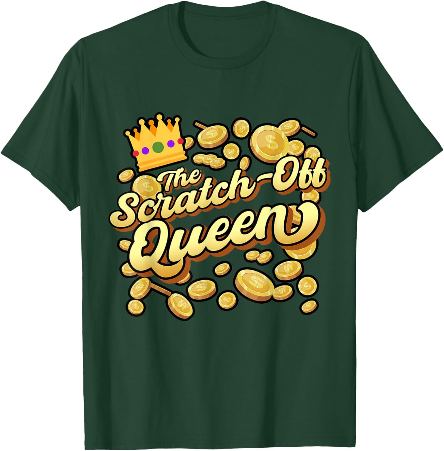 Scratcher Queen, Lucky Lottery Scratch-off Winner T-Shirt - T-Shirt | Forest