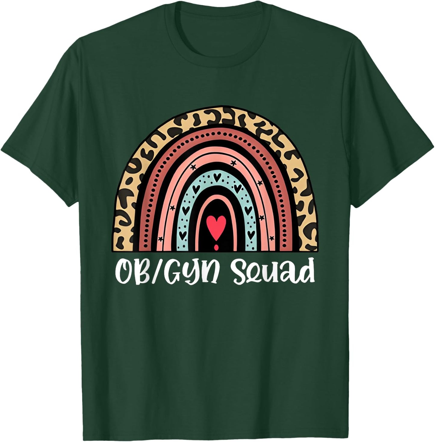 OB_GYN Squad Nurse Rainbow Obstetrics and Gynecology Nurse T-Shirt - T-Shirt | Forest