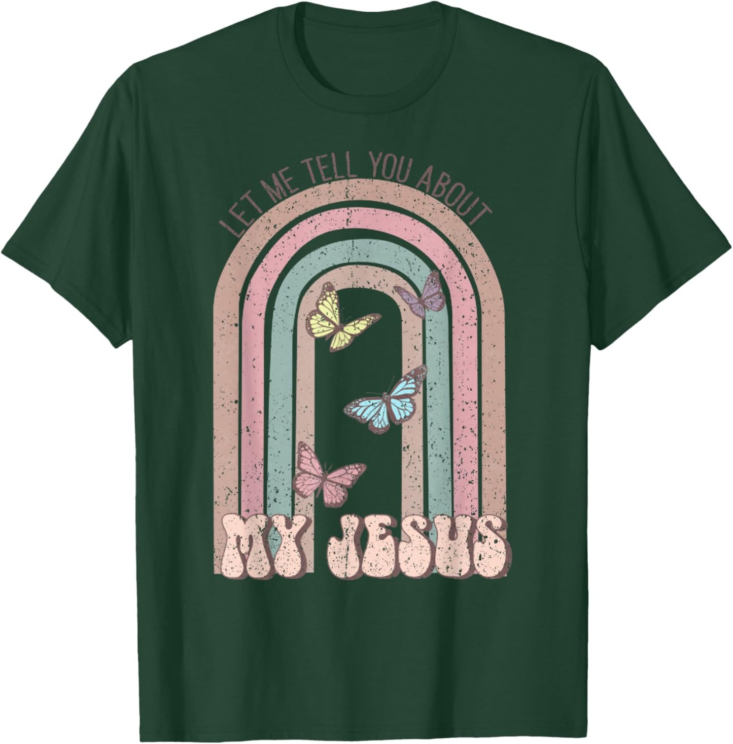 Vintage Let Me Tell You About My Jesus Christian T-Shirt - T-Shirt | Forest