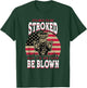 It's Nice To Be Stroked But I'd Rather Be Blown Car Racing T-Shirt - T-Shirt | Forest